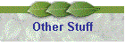 Other Stuff